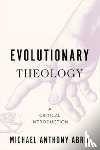 Abril, Michael Anthony - Evolutionary Theology