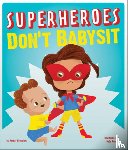 Hendricks, Amber - Superheroes Don't Babysit
