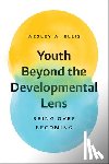 Ellis, Wesley W. - Youth Beyond the Developmental Lens