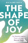 Beck, Richard - The Shape of Joy