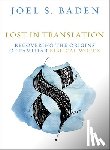 Baden, Joel S. - Lost in Translation