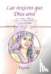 Escamilla, Mary - Las Mujeres Que Dios Amo