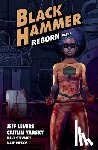 Lemire, Jeff - Black Hammer Volume 5: Reborn Part One