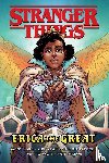 Pak, Greg, Lore, Danny - Stranger Things: Erica the Great (Graphic Novel)