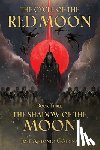 Cotrina, Jose Antonio - Cycle of the Red Moon Volume 3, The : The Shadow of the Moon