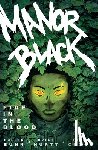 Bunn, Cullen, Hurtt, Brian - Manor Black Volume 2: Fire in the Blood