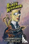 Lemire, Jeff, Ormston, Dean, Rubin, David - The World of Black Hammer Library Edition Volume 1