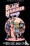 Snyder, Scott - Black Hammer: Visions Volume 2