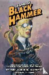 Lemire, Jeff, Rubin, David, Fiumara, Max - The World of Black Hammer Omnibus Volume 1