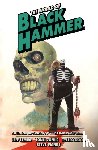 Lemire, Jeff, Zonjic, Tonci, Crook, Tyler - The World of Black Hammer Omnibus Volume 4