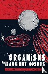 Zahler, S. Craig - Organisms from an Ancient Cosmos