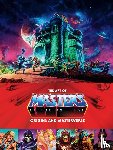 Mattel, Irvine, Alex - The Art Of Masters Of The Universe: Origins And Masterverse