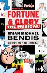 Bendis, Brian Michael, Walko, Bill, Dzioba, Wes - Fortune and Glory: The Musical