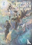 Ikushima, Naoki, Enix, Square - The Art of Bravely Default II: 201X-2021