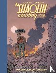 Darrow, Geof, Stewart, Dave - Shaolin Cowboy: Cruel to be Kin - Silent but Deadly Edition