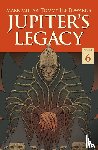 Millar, Mark, Edwards, Tommy Lee - Jupiter's Legacy Volume 6: Finale