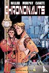 Millar, Mark, Gordon Murphy, Sean, Canete, Eric - Chrononauts Library Edition