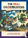 Benjamin, Troy, Goldberg, Craig - The Real Ghostbusters: A Visual History