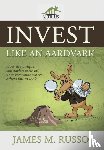 Russo, James M - Invest Like an Aardvark