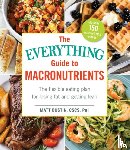 Dustin, Matt - The Everything Guide to Macronutrients