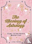 Kelly, Aliza - The Mixology of Astrology