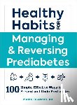 Feldman, Marie - Healthy Habits for Managing & Reversing Prediabetes