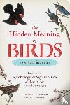 Murphy-Hiscock, Arin - The Hidden Meaning of Birds--A Spiritual Field Guide