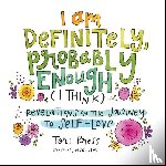 Press, Tori - I Am Definitely, Probably Enough (I Think)