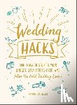 Eisenhart, Maddie - Wedding Hacks