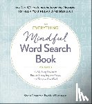 Timmerman, Charles - The Everything Mindful Word Search Book, Volume 1