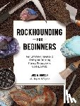 Johnson, Lars W., Voynick, Stephen M. - Rockhounding for Beginners