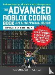 Haskins, Heath - The Advanced Roblox Coding Book: An Unofficial Guide, Updated Edition