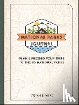 Payne, Stefanie - The National Parks Journal: Plan & Record Your Trips to the Us National Parks