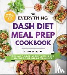 Meyer, Karman - EVERYTHING DASH DIET MEAL PREP