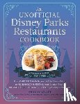 Craft, Ashley - Unofficial Disney Parks Restaurants Cookbook