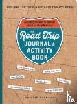 Bromann, Valerie - Road Trip Journal & Activity Book
