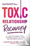 Mahler, Jaime - Toxic Relationship Recovery