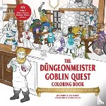 Aldrich, Jef, Taylor, Jon - The Dungeonmeister Goblin Quest Coloring Book