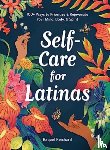 Reichard, Raquel - Self-Care for Latinas