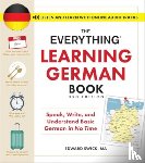 Swick, Edward - The Everything Learning German Book, 3rd Edition
