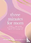 Morrison, Erin - Three Minutes for Mom