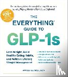 George, Kayley - The Everything Guide to GLP-1s