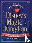 Kelly, Danielle, Wilson, Ian - I Love Disney's Magic Kingdom