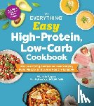 Fagone, Michelle, Boyd, Melinda - The Everything Easy High-Protein, Low-Carb Cookbook
