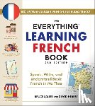 Sallee, Bruce, Hebert, David - The Everything Learning French Book, 3rd Edition