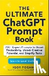 Pogany, Igor - The Ultimate ChatGPT Prompt Book