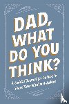 Adams Media - Dad, What Do You Think?
