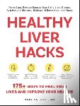 Joshi, Supriya - Healthy Liver Hacks