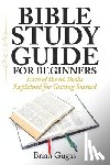 Gugas, Brian - Bible Study Guide for Beginners: Each of the 66 Books Explained for Getting Started