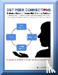 Gill, Rachel Cara - DBT Peer Connections Dialectical Behavior Therapy Skills Training Workbook